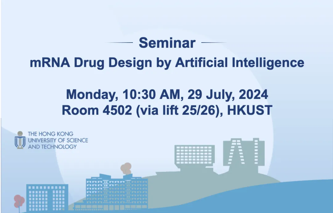 CSE Distinguished Seminar by Prof. Zhi XIE: mRNA Drug Design by Artificial Intelligence