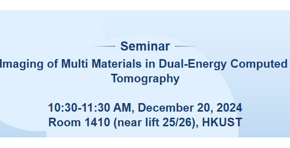 [CSE Seminar] Prof. PAN Xiaochuan: Imaging of Multi Materials in Dual-Energy Computed Tomography