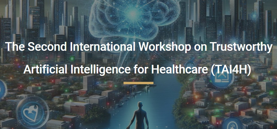 The Second International Workshop on Trustworthy Artificial Intelligence for Healthcare (TAI4H) 